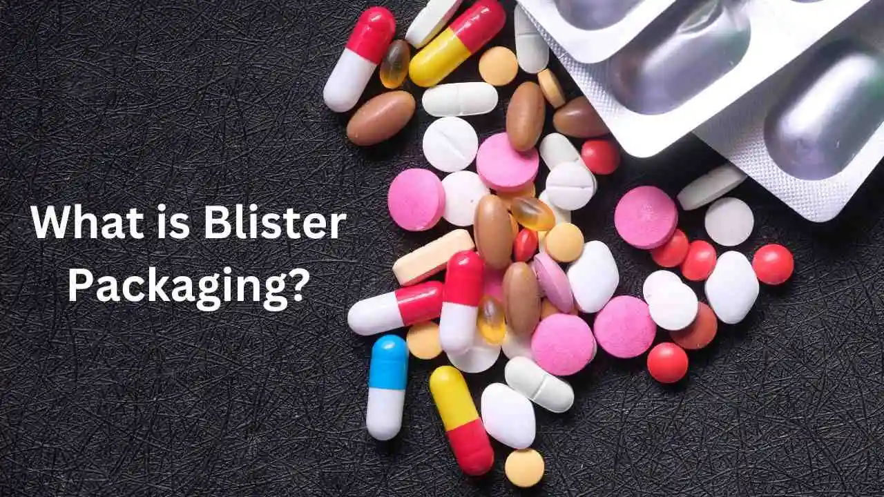 What Is Blister Packaging? - Blisterpacksolutions